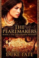 The Pearlmakers: The Dollarhide Mystery