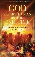 Libro in inglese GOD Speaks to Man in the End-Time  - Anthony A Eddy