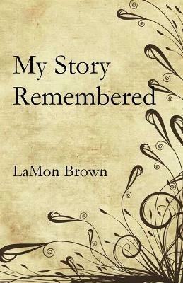 My Story Remembered - Lamon Brown - cover