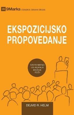 Ekspozicijsko Propovedanje (Expositional Preaching) (Serbian): How We Speak God's Word Today - David Helm - cover