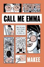 Call Me Emma: One Chinese Girl Finds Her Way in America