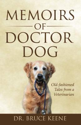 Memoirs of Doctor Dog - Bruce Keene - cover