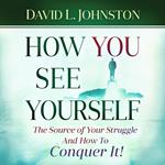 How You See Yourself