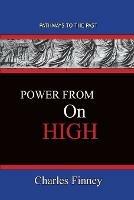 Power From On High: Pathways To The Past - Charles Finney - cover
