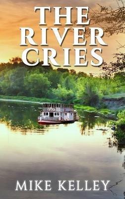 The River Cries - Mike Kelley - cover