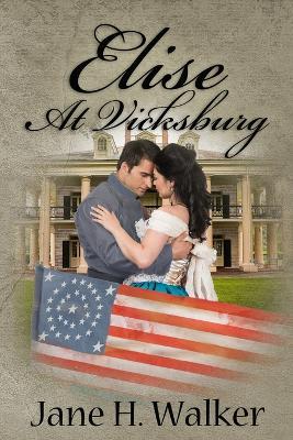 Elise At Vicksburg - Jane H Jane Walker - cover