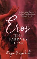 Eros: The Journey Home