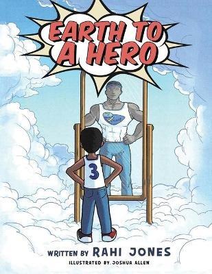 Earth to a Hero - Rahi Jones - cover