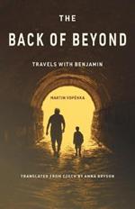 The Back of Beyond: Travels with Benjamin