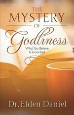 The Mystery of Godliness