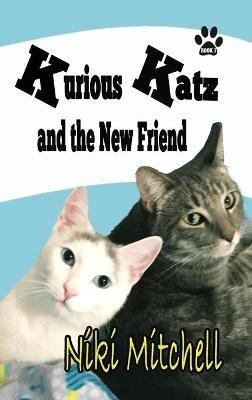 Kurious Katz and the New Friend: Large Print - Niki Mitchell - cover