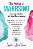 The Power of Marrsing: Tapping into Our Individual Consciousness