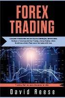 Forex Trading: Guia para Principiantes con las Mejores Estrategias, Herramientas, Tacticas y Psicologia del Day Trading y Swing Trading. Obten Beneficios a Corto Plazo con el Mercado de Divisas - David Reese - cover