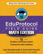 The EduProtocol Field Guide Math Edition