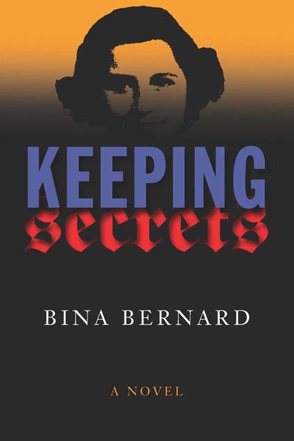 Keeping Secrets - Bina Bernard - ebook