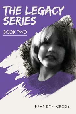 The Legacy Series Book Two - Brandyn Cross - cover
