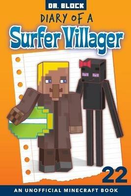 Diary of a Surfer Villager, Book 22: an Unofficial Minecraft Book for Kids - Block - cover