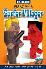 Diary of a Surfer Villager, Book 27: an unofficial Minecraft book