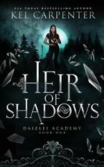 Heir of Shadows: Daizlei Academy Book One