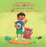 Lying Monster/El Monstruo Mentiroso (The Ayo Adventures) - (Bilingual - English & Spanish)