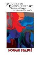 An Artist of Daring Creativity - Norman Beaupre - cover
