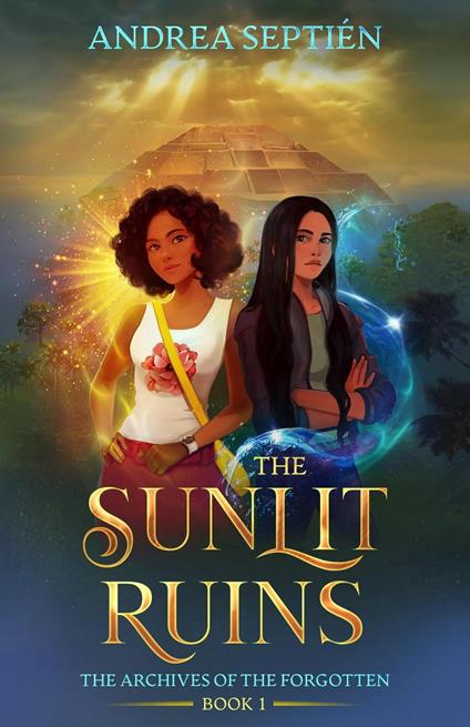 The Sunlit Ruins - Andrea Septién - ebook