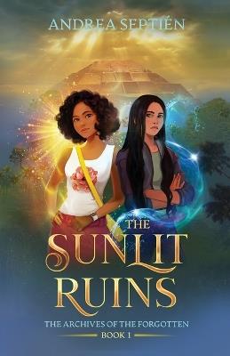 The Sunlit Ruins: An Old Gods Story - Andrea Septi?n - cover
