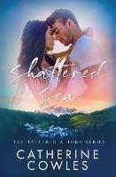 Shattered Sea - Catherine Cowles - cover
