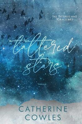 Tattered Stars: A Tattered & Torn Special Edition - Catherine Cowles - cover