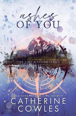 Ashes of You: A Lost & Found Special Edition - Catherine Cowles - cover