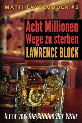 Acht Millionen Wege zu sterben - Lawrence Block - cover