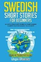 Swedish Short Stories for Beginners: 20 Captivating Short Stories to Learn Swedish & Grow Your Vocabulary the Fun Way! - Lingo Mastery - cover