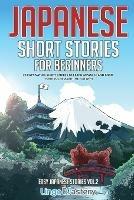 Japanese Short Stories for Beginners: 20 Captivating Short Stories to Learn Japanese & Grow Your Vocabulary the Fun Way! - Lingo Mastery - cover