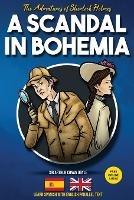 The Adventures of Sherlock Holmes - A Scandal in Bohemia: Learn Spanish with English Parallel Text