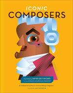 Iconic Composers: A Celebration of Music's Extraordinary Composers