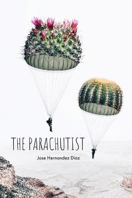 The Parachutist - Jose Hernandez Diaz - cover