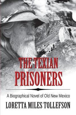 The Texian Prisoners - Loretta Miles Tollefson - cover