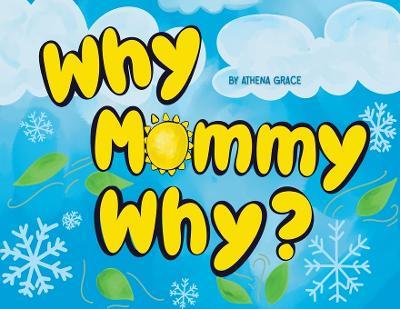 Why Mommy Why - Athena Grace - cover