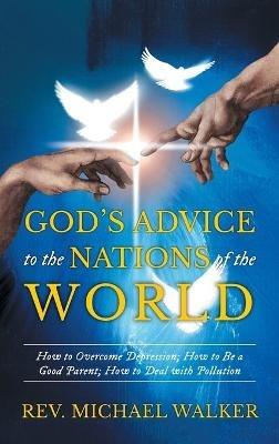 God's Advice to the Nations of the World - Reverend Michael Walker - cover