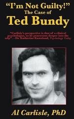 I'm Not Guilty!: The Case of Ted Bundy
