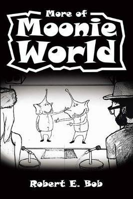 More of Moonie World - Robert Bob - cover