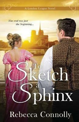 To Sketch a Sphinx - Rebecca Connolly - cover