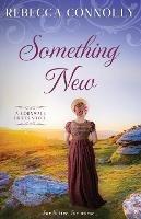 Libro in inglese Something New  - Rebecca Connolly