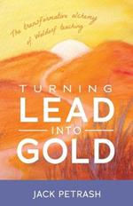 Turning Lead into Gold: The Transformative Alchemy of Waldorf Teaching