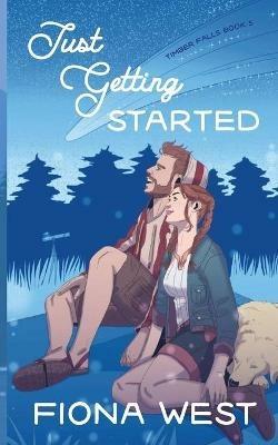 Just Getting Started: A Sweet Small-Town Romance - Fiona West - cover