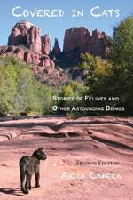 Covered in Cats: Stories of Felines and Other Astounding Beings