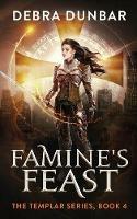 Famine's Feast - Debra Dunbar - cover