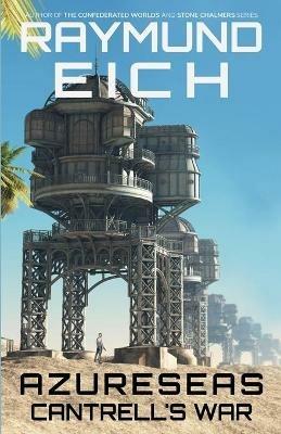 Azureseas: Cantrell's War - Raymund Eich - cover