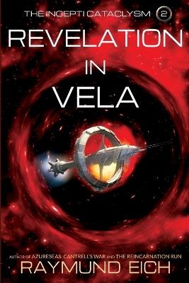 Revelation in Vela - Raymund Eich - cover