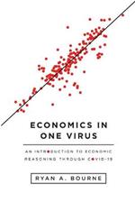 Economics in One Virus: An Introduction to Economic Reasoning Through